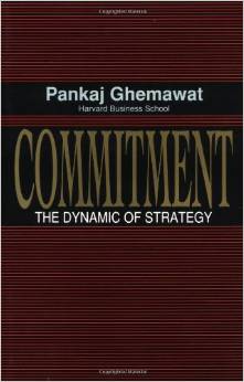 commitment - the dynamic of strategy